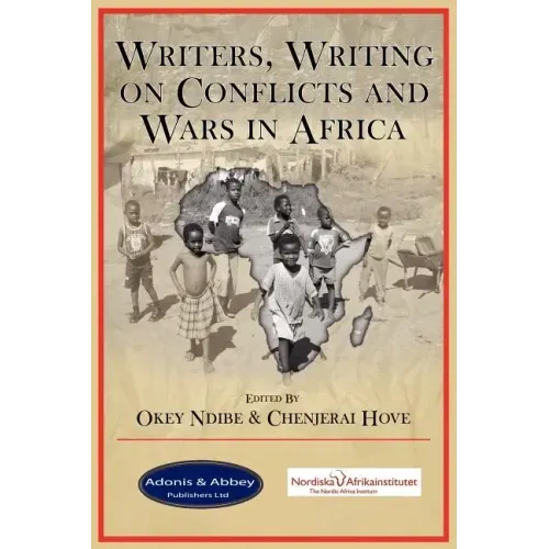 Writers, Writing on Conflicts and Wars in Africa