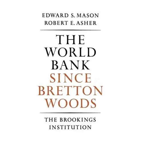 The World Bank since Bretton Woods