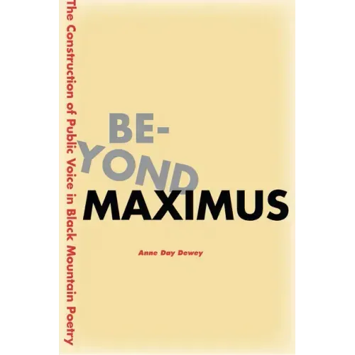 Beyond Maximus: The Construction of Public Voice in Black Mountain Poetry