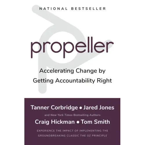 Propeller: Accelerating Change by Getting Accountability Right