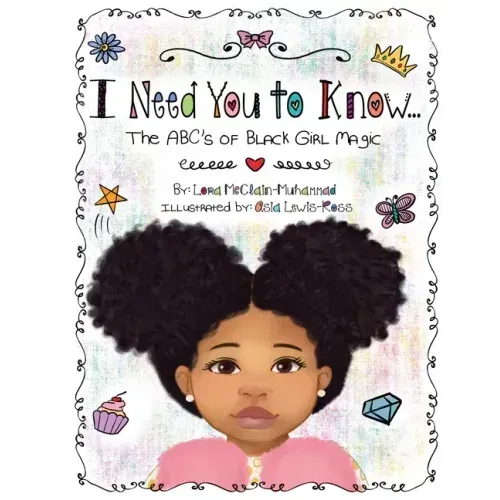 I Need You To Know: The ABC's of Black Girl Magic