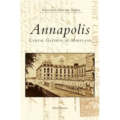 Annapolis: Capital Gateway to Maryland