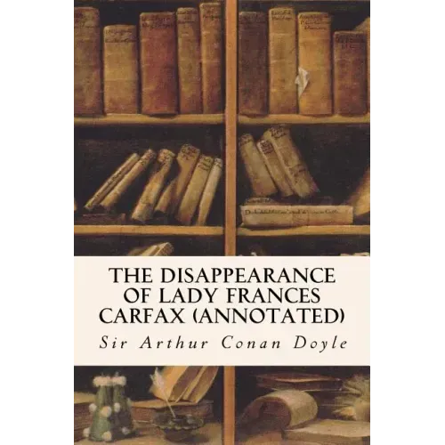 The Disappearance of Lady Frances Carfax (annotated)
