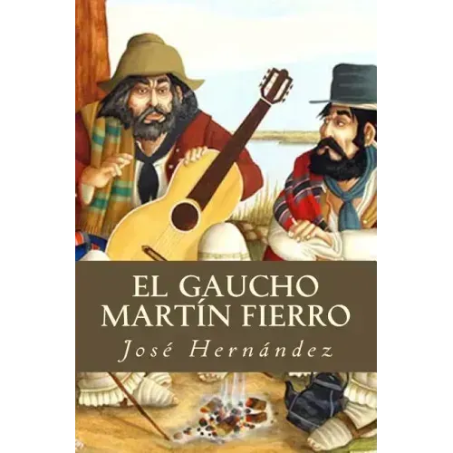 El Gaucho Martín Fierro