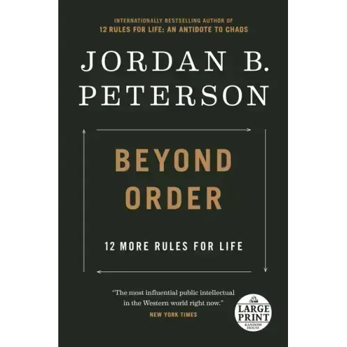 Beyond Order: 12 More Rules for Life