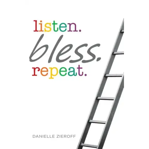 listen. bless. repeat.