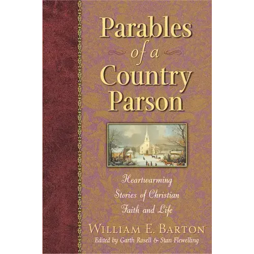 Parables of a Country Parson: Heartwarming Stories of Christian Faith and Life