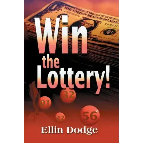 Win the Lottery!: How to Pick Your Personal Lucky Numbers