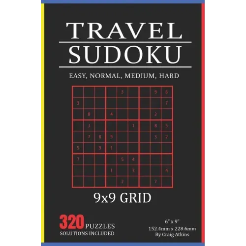 Travel Sudoku: 320 Puzzles In Easy, Normal, Medium And Hard. 9x9 Grid, Solutions Included