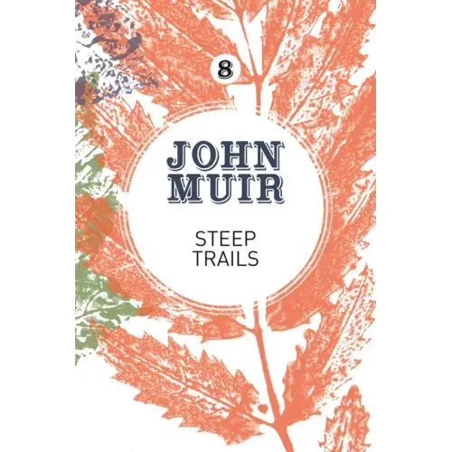 Steep Trails: A Collection of Wilderness Essays and Tales