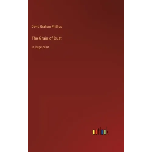 The Grain of Dust: in large print