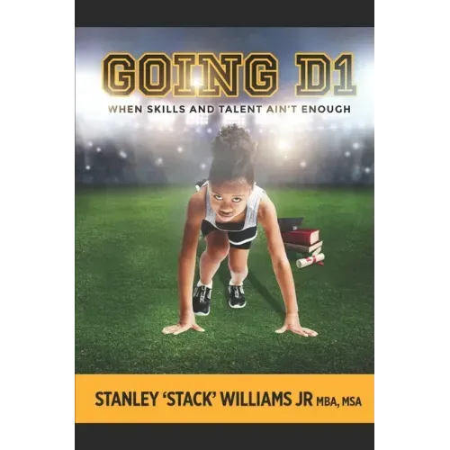 Going D1: When Skills & Talent isn't enough