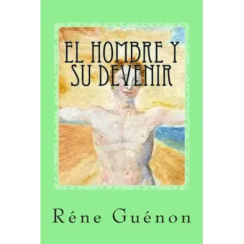 El Hombre Y Su Devenir (Spanish Edition)