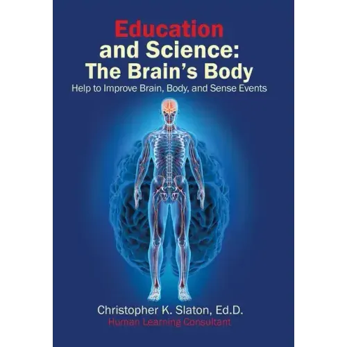 Education and Science: The Brain's Body Help to Improve Brain, Body, and Sense Events