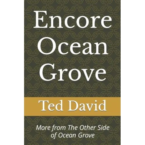 Encore Ocean Grove: More from The Other Side of Ocean Grove