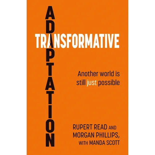 Transformative Adaptation: Another World Is Still Just Possible