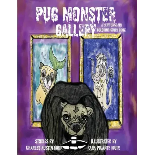Pug Monster Gallery: A Very Unscary Coloring Story Book