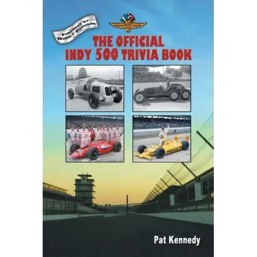 The Official Indy 500 Trivia Book: How Much Do You Know About the Indianapolis 500?