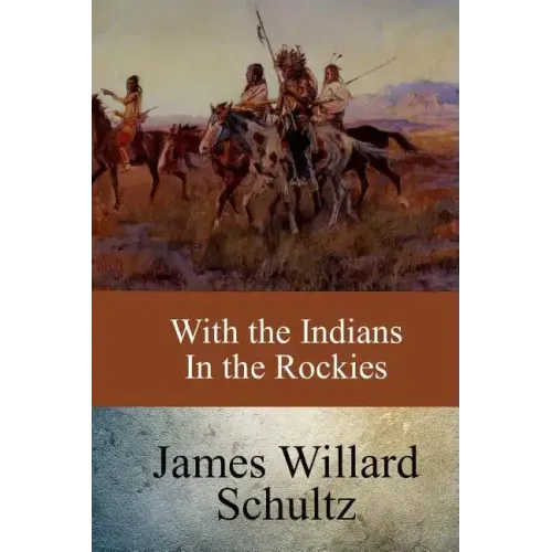 With the Indians in the Rockies