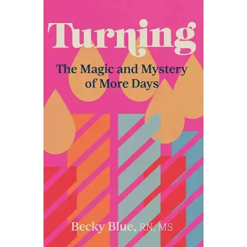Turning: The Magic and Mystery of More Days