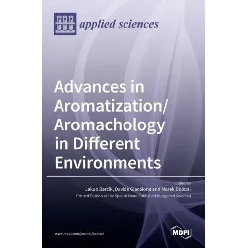 Advances in Aromatization/Aromachology in Different Environments