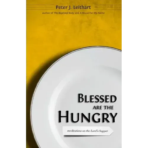 Blessed Are the Hungry: Meditations on the Lord's Supper