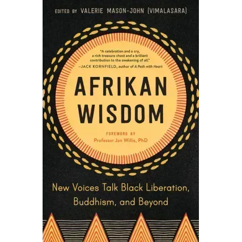 Afrikan Wisdom: New Voices Talk Black Liberation, Buddhism, and Beyond