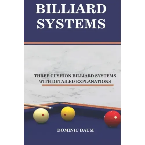 Billiard Systems: Three Cushion Billiard Systems