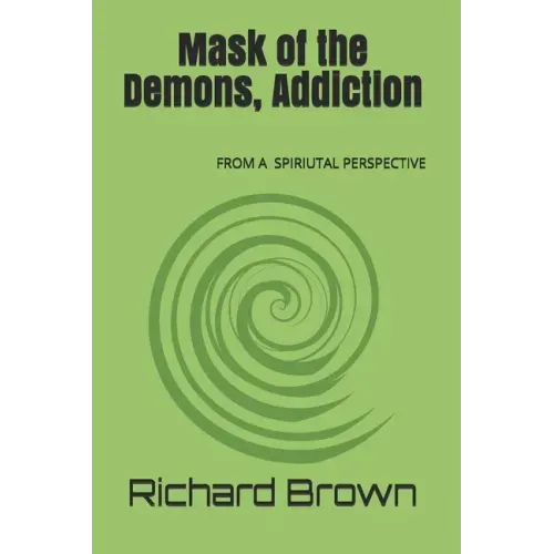 Mask of the Demons, Addiction