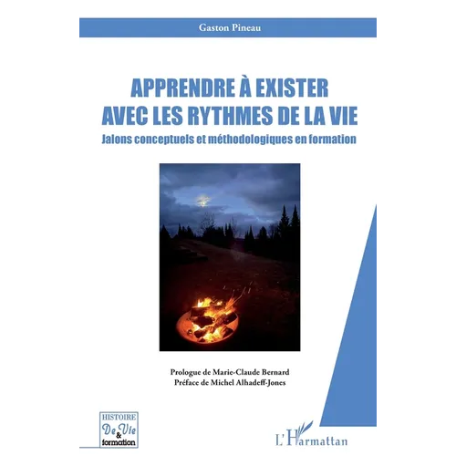 Apprendre à exister avec les rythmes de la vie: Jalons conceptuels et méthodologiques en formation