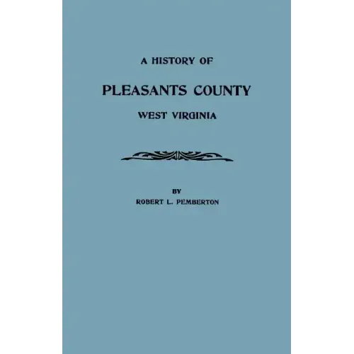 History of Pleasants County, West Virginia
