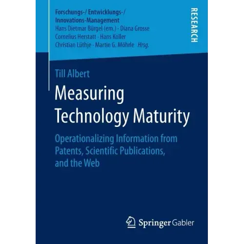 Measuring Technology Maturity: Operationalizing Information from Patents, Scientific Publications, and the Web
