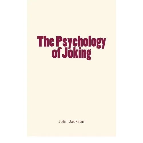 The Psychology of Joking