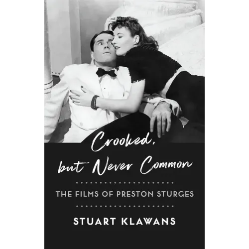 Crooked, But Never Common: The Films of Preston Sturges