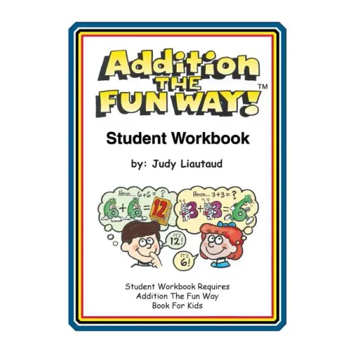 Addition the Fun Way Student Workbook