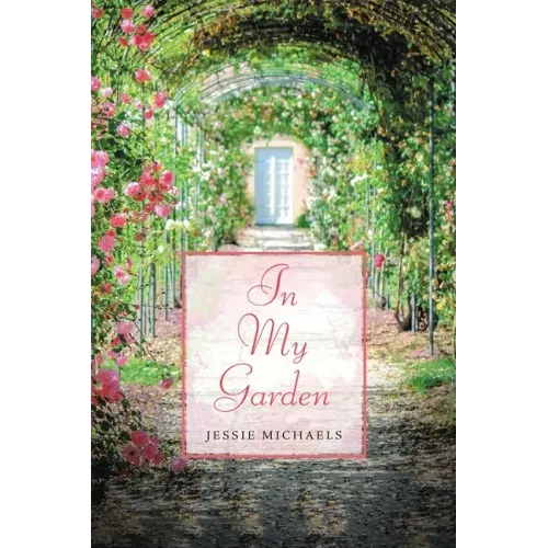 In My Garden: Life in Poetry