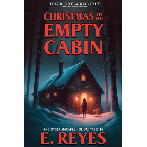 Christmas in the Empty Cabin and Other Holiday Tales
