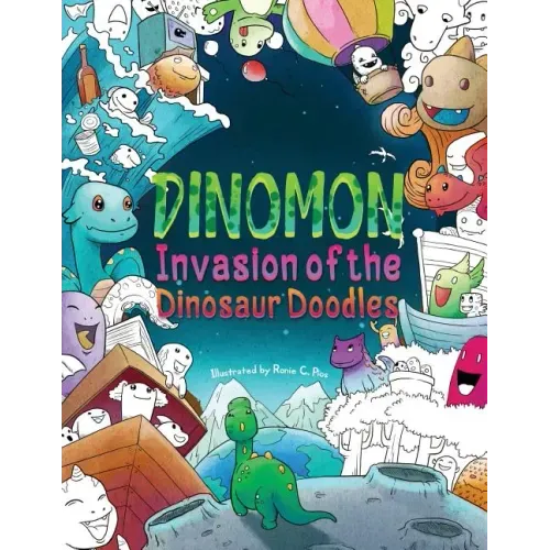 Dinomon - Invasion of the Dinosaur Doodles: A Cute and Fun Coloring Book for Adults and Kids (Relaxation, Meditation)