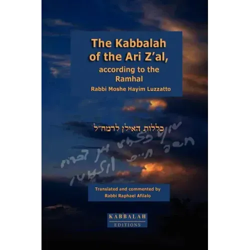 The Kabbalah of the Ari Z'al, according to the Ramhal
