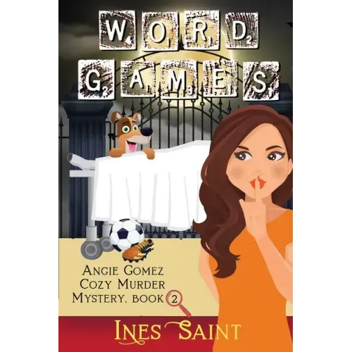 Word Games (Angie Gomez Cozy Murder Mystery, Book 2)