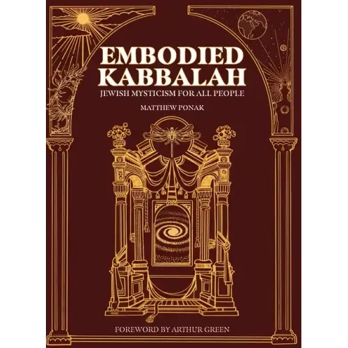 Embodied Kabbalah: Jewish Mysticism for All People