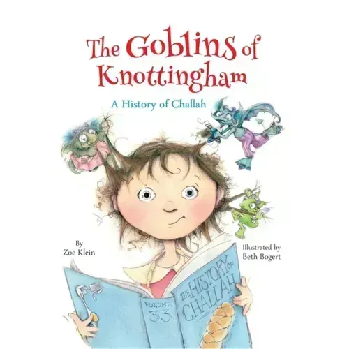 The Goblins of Knottingham: A History of Challah