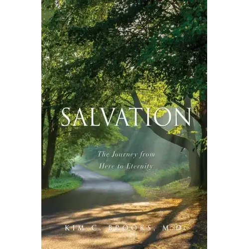 Salvation: The Journey from Here to Eternity