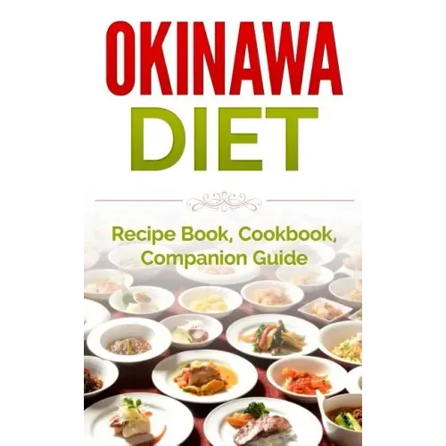 Okinawa Diet: Recipe Book, Cookbook, Companion Guide