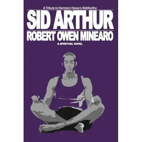 Sid Arthur: A Spiritual Novel