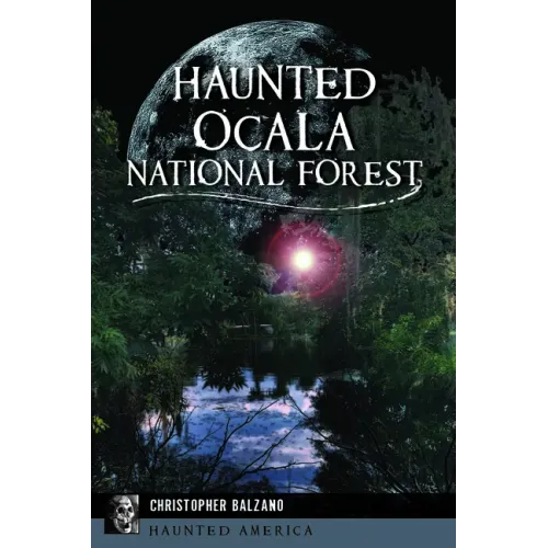 Haunted Ocala National Forest