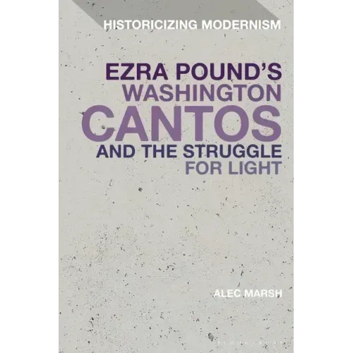 Ezra Pound's Washington Cantos and the Struggle for Light
