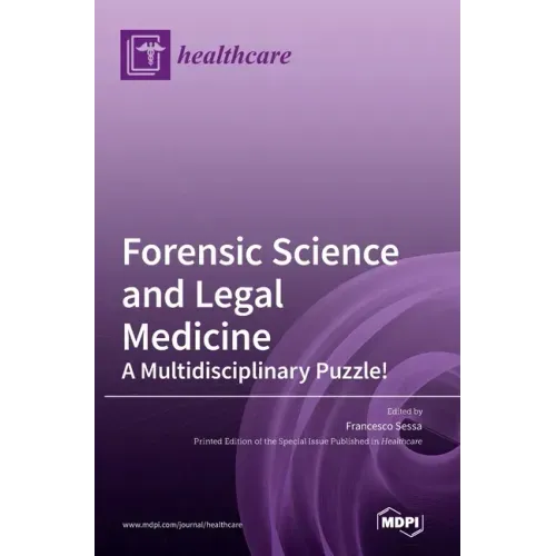 Forensic Science and Legal Medicine: A Multidisciplinary Puzzle!