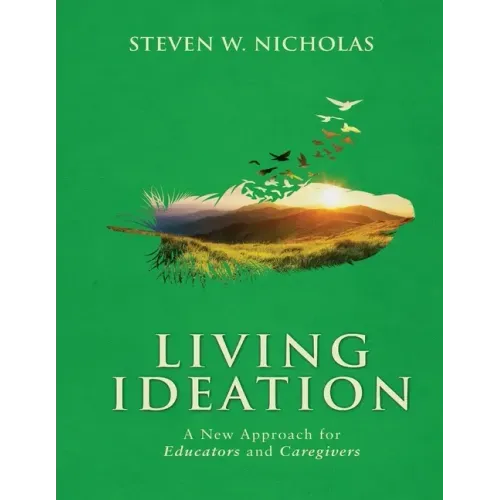 Living Ideation a New Approach for Educators and Caregivers