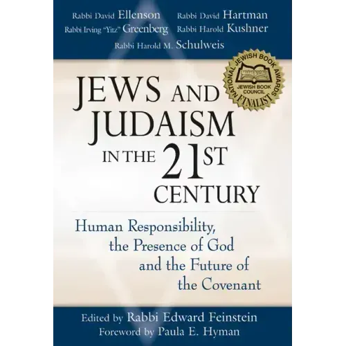 Jews and Judaism in 21st Century: Human Responsibility, the Presence of God and the Future of the Covenant